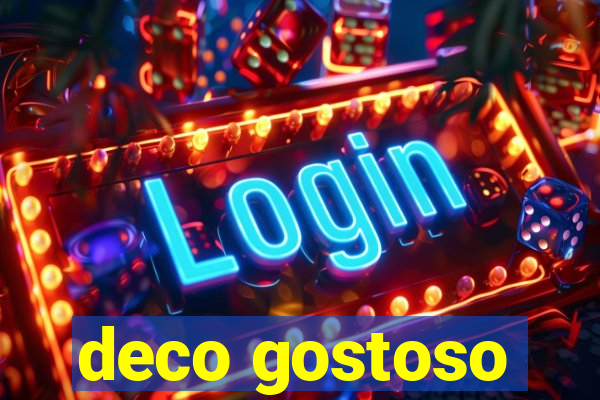 deco gostoso